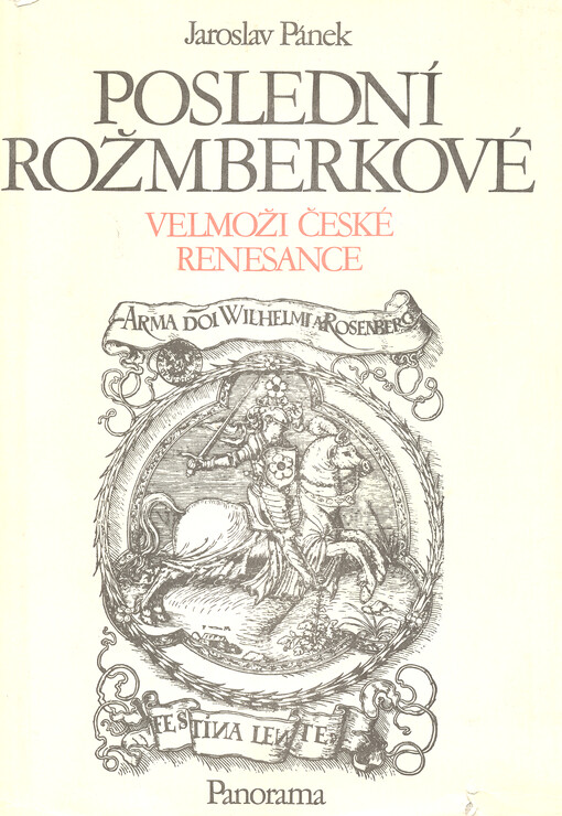 Poslední Rožmberkové: velmoži české renesance