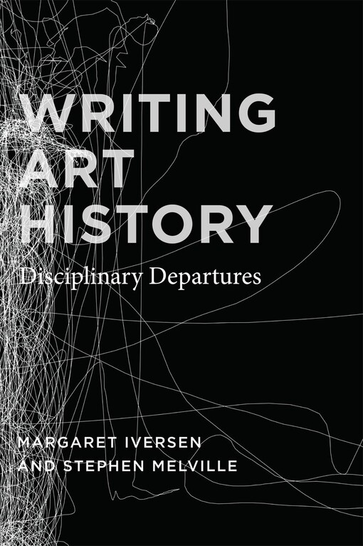 Writing art history :Disciplinary departures