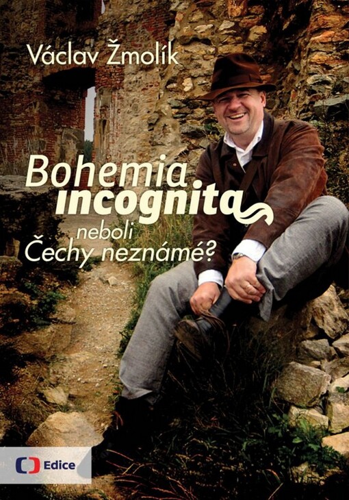 Bohemia incognita, neboli, Čechy neznámé?
