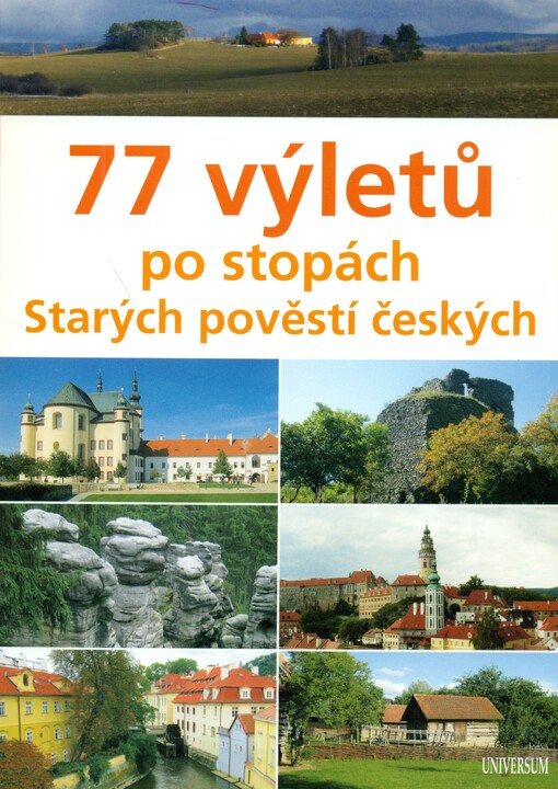 77 výletů po stopách Starých pověstí českých