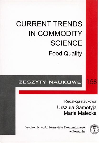 Current trends in commodity science : food quality