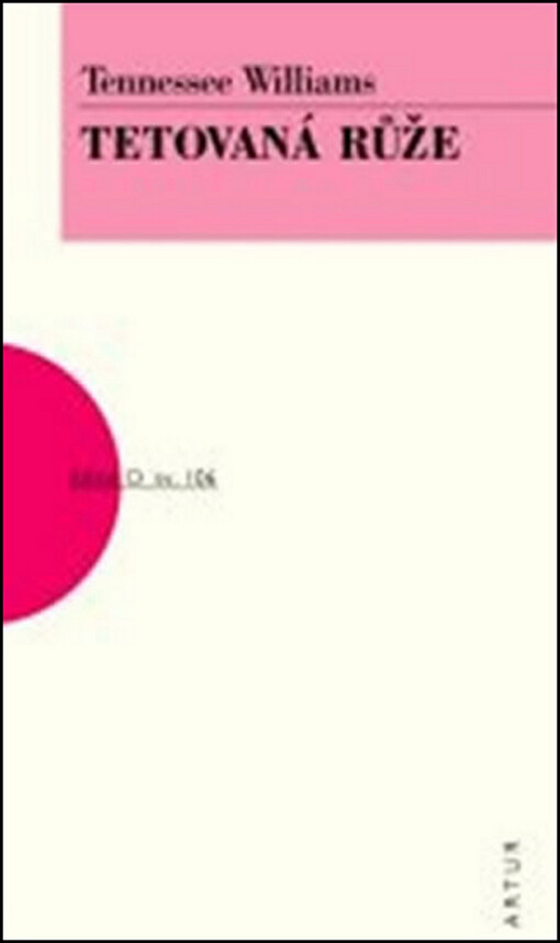 Tetovaná růže :[hra o třech dějstvích (deseti obrazech)]
