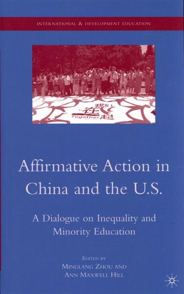 Affirmative action in China and the U.S. :a dialogue on inequality and minority education