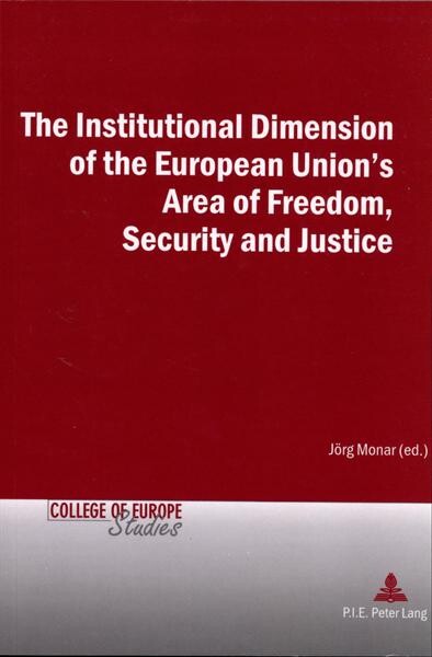 The institutional dimension of the European Union's area of freedom, security and justice 