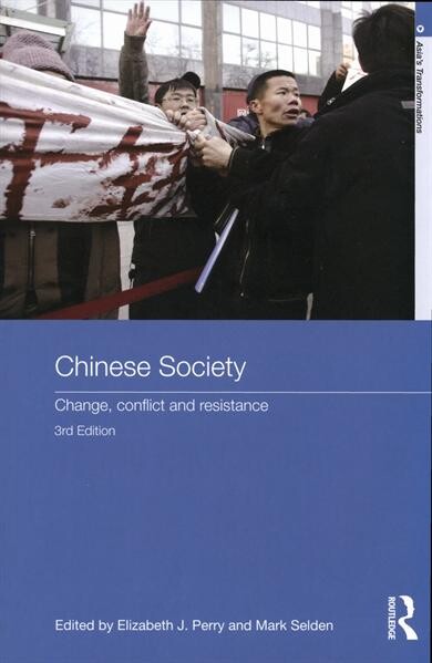Chinese society :change, conflict and resistance