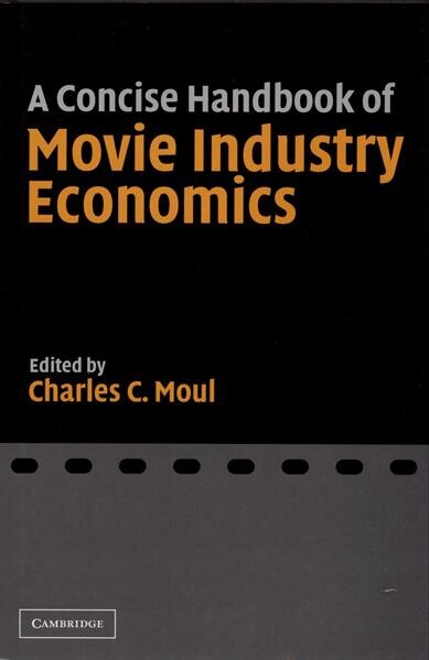A concise handbook of movie industry economics 