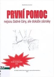 První pomoc nejsou žádné čáry--, --ale dokáže zázraky! : minipříručka první pomoci