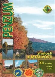 Penzum znalostí z myslivosti :pro studující, kteří se připravují ke všem druhům mysliveckých zkoušek, pro myslivce i lovce, pro sokolníky, kynology, střelce, přátele myslivosti, pro milovníky přírody, ochránce zvířat a životního prostředí