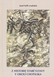 Z historie staré Vltavy v okolí Chotilska