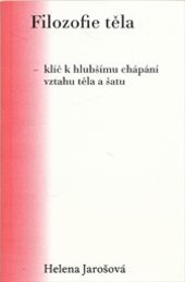 Filozofie těla - klíč k hlubšímu chápání těla a šatu