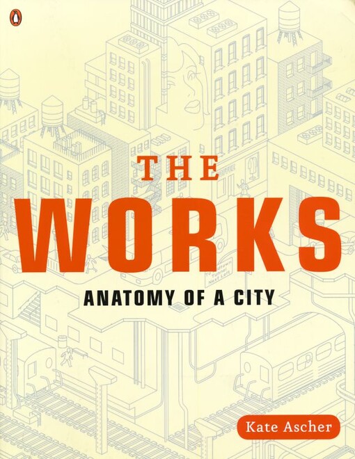 The works :anatomy of a city