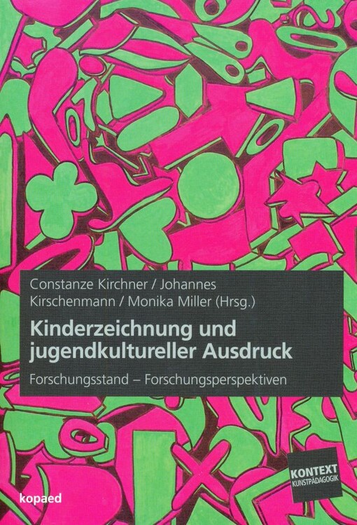 Kinderzeichnung und jugendkultureller Ausdruck :Forschungsstand - Forschungsperspektiven