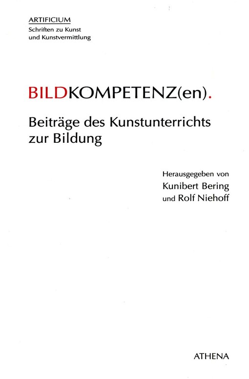 Bildkompetenz(en) :Beiträge des Kunstunterrichts zur Bildung