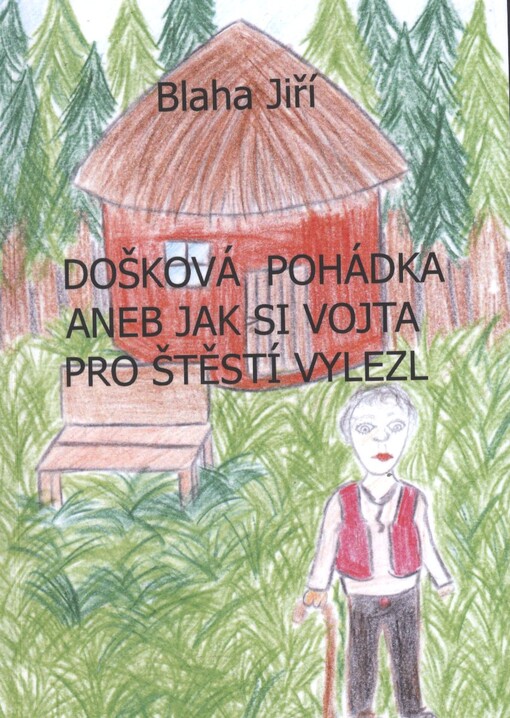 Došková pohádka, aneb, Jak si Vojta pro štěstí vylezl