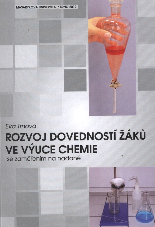 Rozvoj dovedností žáků ve výuce chemie se zaměřením na nadané