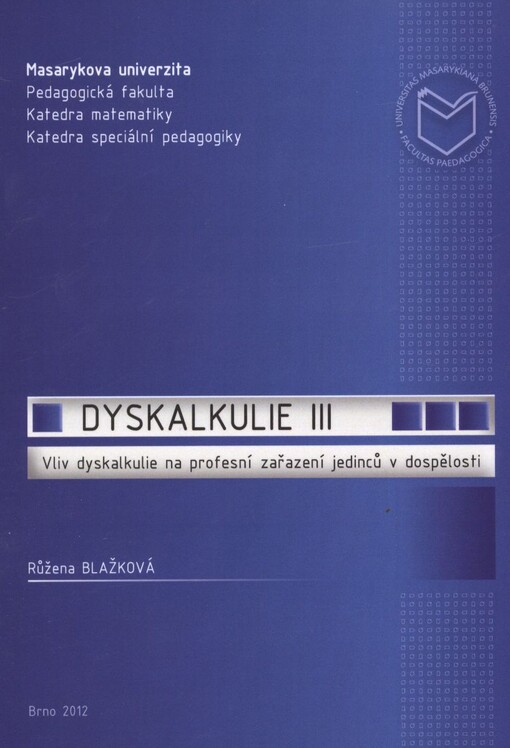 Dyskalkulie III : vliv dyskalkulie na profesní zařazení jedinců v dospělosti