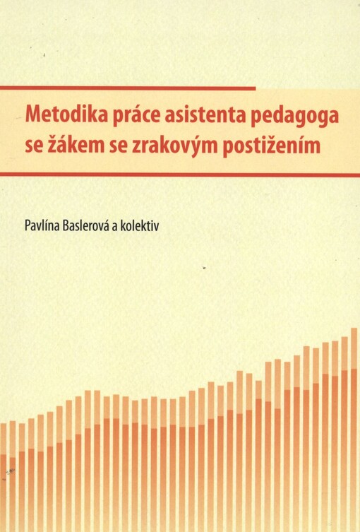 Metodika práce asistenta pedagoga se žákem se zrakovým postižením