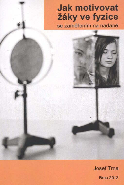 Jak motivovat žáky ve fyzice se zaměřením na nadané