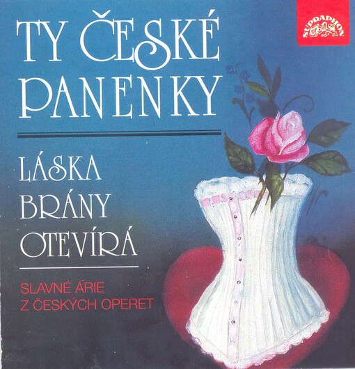 Ty české panenky láska brány otevírá : (slavné árie z českých operet)