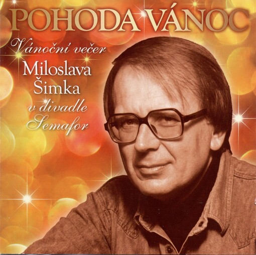 Pohoda Vánocvánoční večer Miloslava Šimka v divadle Semafor