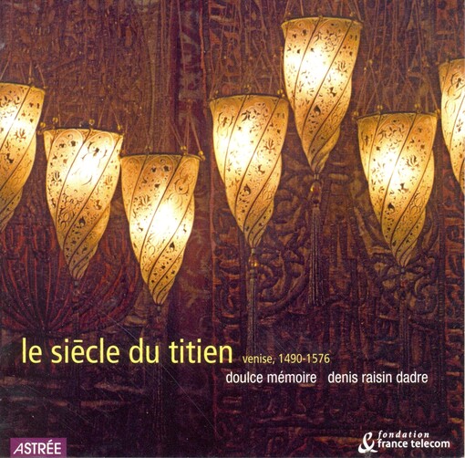 Le siecle du Titien Venise, 1490-1576