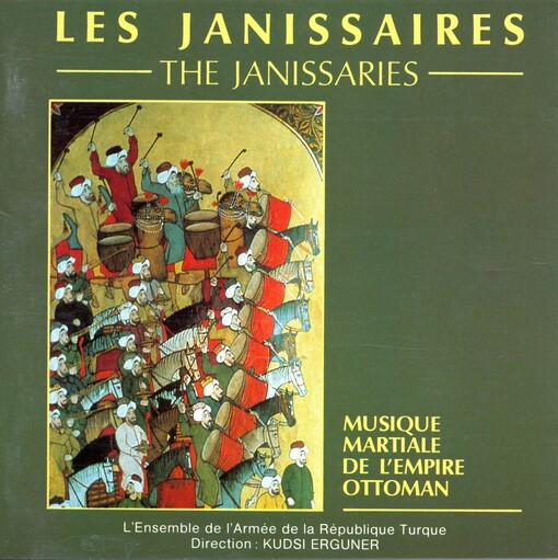 Les Janissaires Musique Martiale de L'empire Ottoman