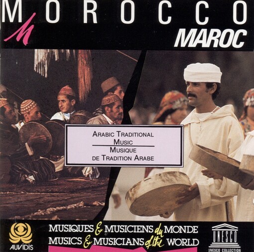 Moroccothe arabic tradition in morrocan [sic] music = Maroc : musique de tradition arabe