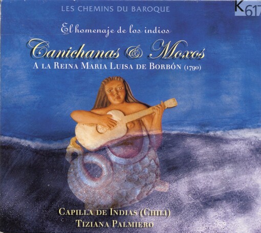 El homenaje de los indios Canichanas & Moxos a la Reina Maria Luisa de Borbón