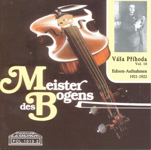 Váša Příhoda.(Vol. 10),Alle Edison-Aufnahmen von 1921 und 1922, (Vol. 10), Alle Edison-Aufnahmen von 1921 und 1922