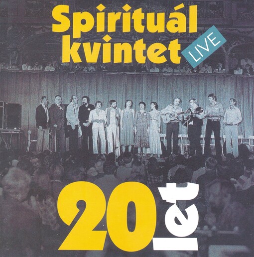 Spiritual kvintet live : 20 let