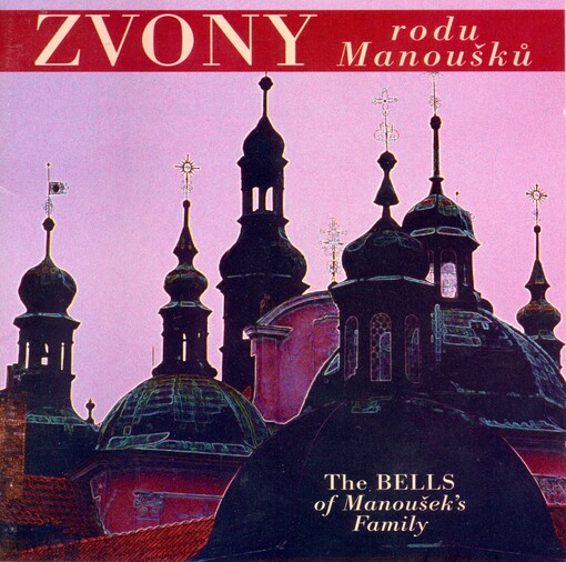 Zvony rodu Manoušků/The Bells of Manoušek's family