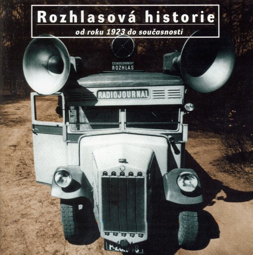 Rozhlasová historie od roku 1923 do současnosti