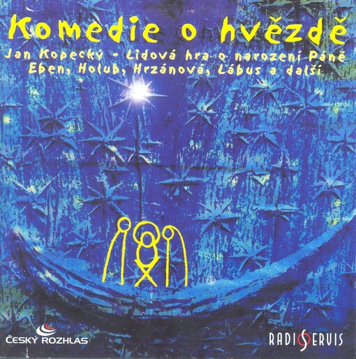 Komedie o hvězdě : lidová hra o narození Páně 