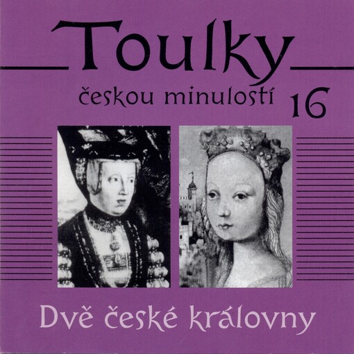 Toulky českou minulostí 16, Dvě české královny 