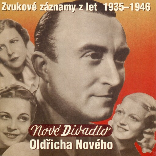 Nové Divadlo Oldřicha Novéhove zvukových záznamech z let 1935-1946