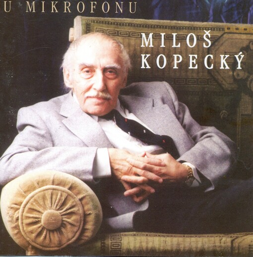 U mikrofonu Miloš Kopecký