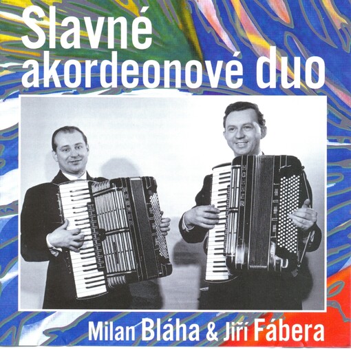 Slavné akordeonové duo Milan Bláha & Jiří Fábera
