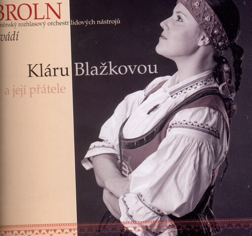 BROLN uvádí Kláru Blažkovou a její přátele