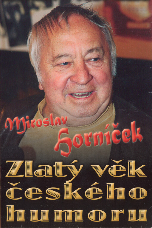 Zlatý věk českého humoru. Miroslav Horníček - Hovory v Toboganu 