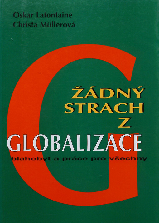 Žádný strach z globalizace :blahobyt a práce pro všechny