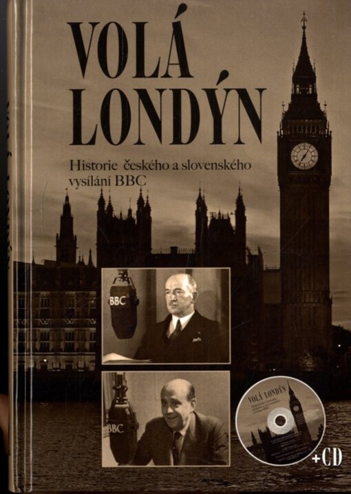 Volá Londýn :historie českého a slovenského vysílání BBC : (1939-2006)
