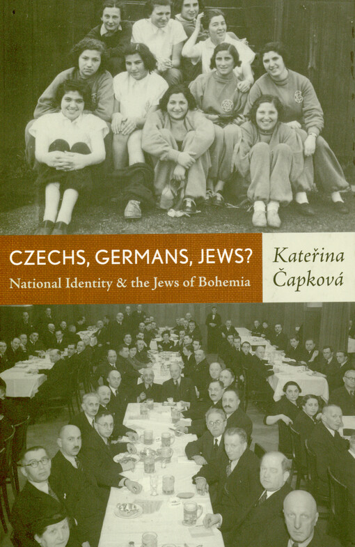 Czechs, Germans, Jews? :national identity and the Jews of Bohemia