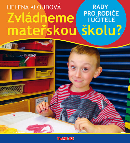 Zvládneme mateřskou školu? :rady pro rodiče i učitele