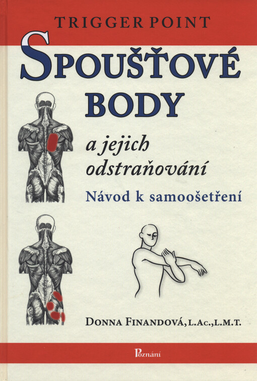 Spoušťové body a jejich odstraňování :návod k samoošetření = Trigger point, 2. vyd.