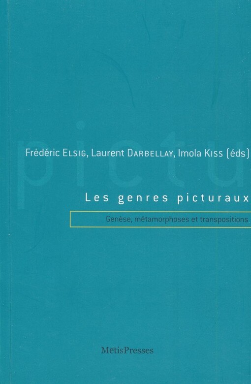 Les genres picturaux :genèse, métamorphoses et transpositions