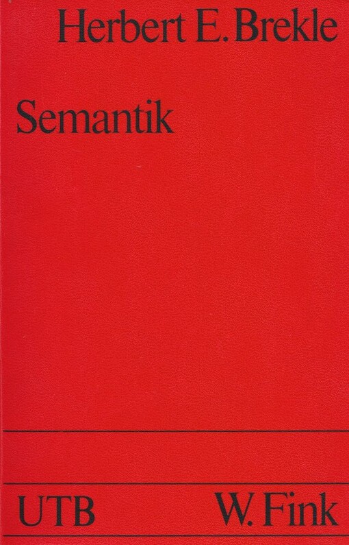 Semantik : eine Einfüfrung in die sprachwissenschaftliche Bedeutungslehre