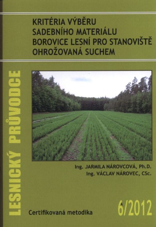 Kritéria výběru sadebního materiálu borovice lesní pro stanoviště ohrožovaná suchem 
