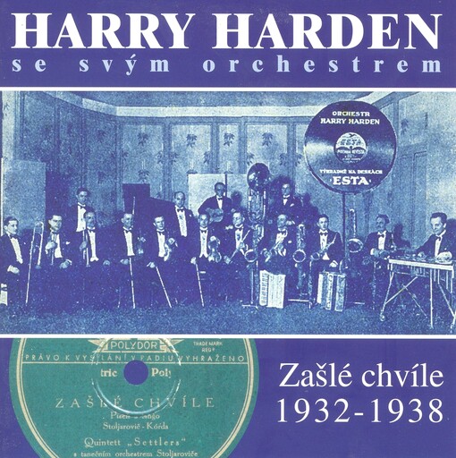 Harry Harden se svým orchestremzašlé chvíle 1932-1938