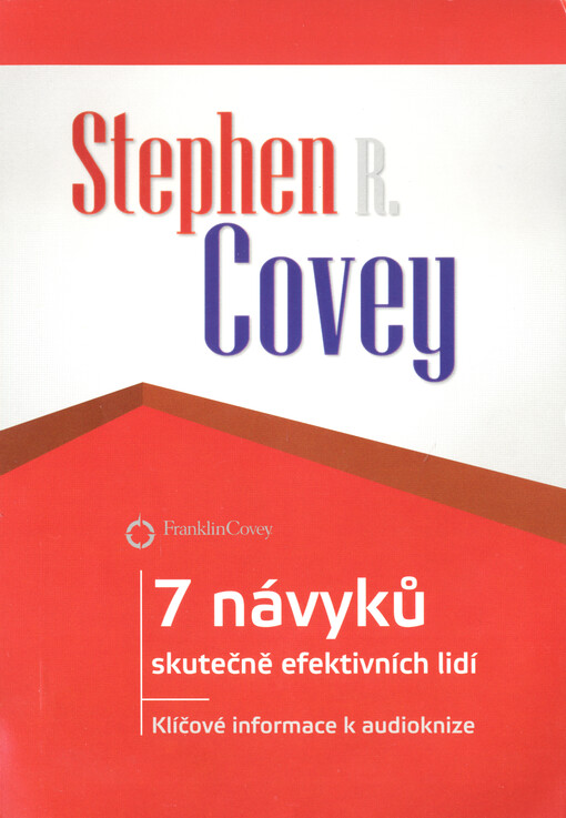 7 návyků skutečně efektivních lidízásady osobního rozvoje, které změní váš život