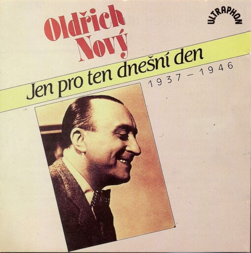 Jen pro ten dnešní denOldřich Nový 1937-1946